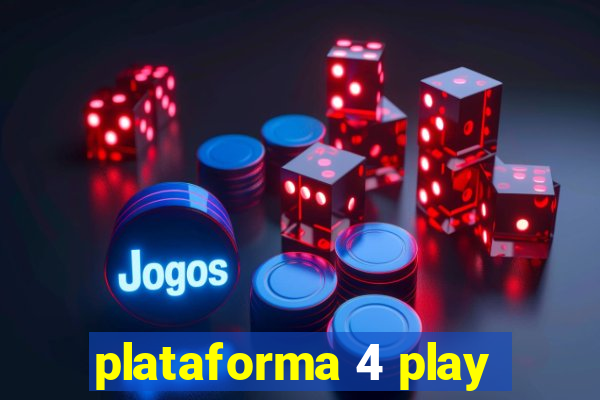 plataforma 4 play